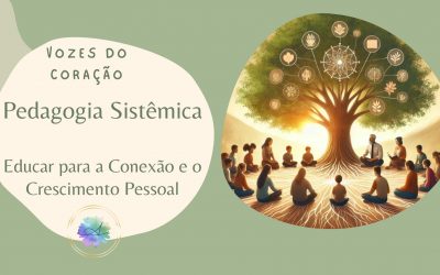 Pedagogia Sistêmica: Educar para a Conexão e o Crescimento Pessoal