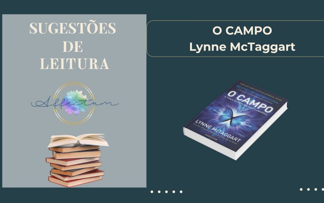 O CAMPO de Lynne McTaggart