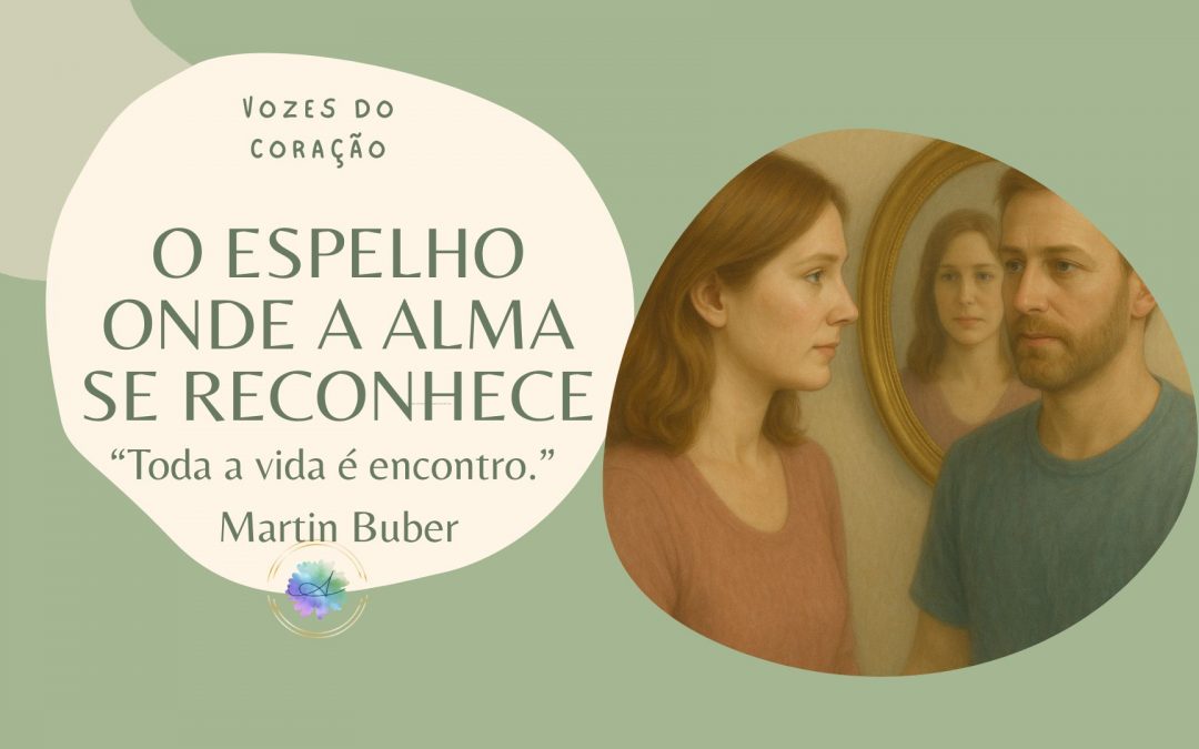 O ESPELHO ONDE A ALMA SE RECONHECE